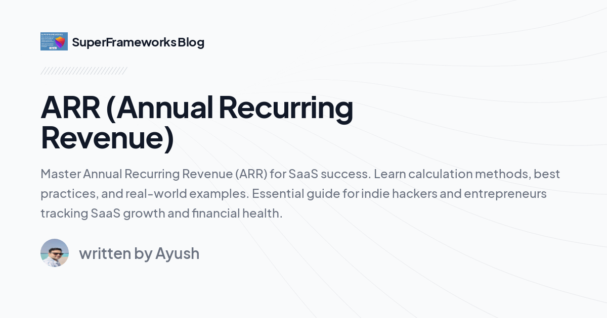ARR (Annual Recurring Revenue)