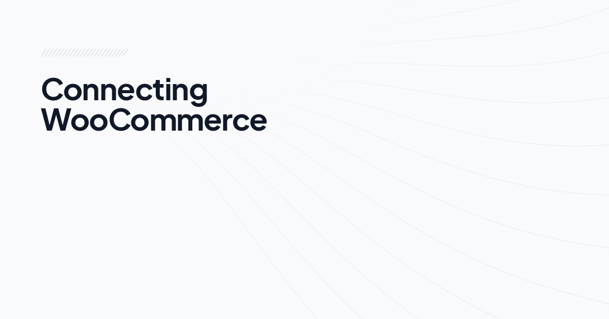 Connecting WooCommerce