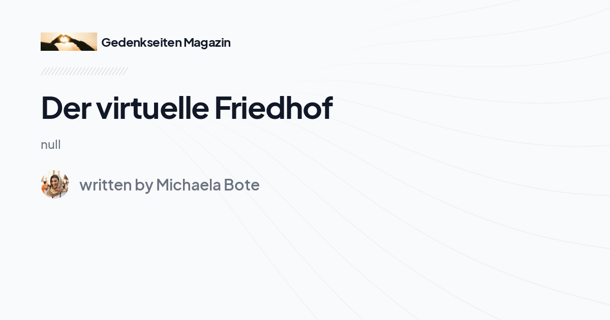 Der virtuelle Friedhof