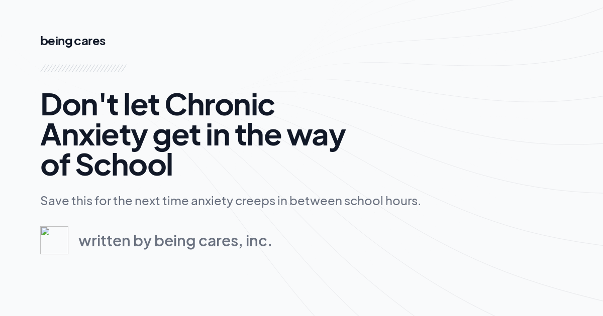 Don't let Chronic Anxiety get in the way of School