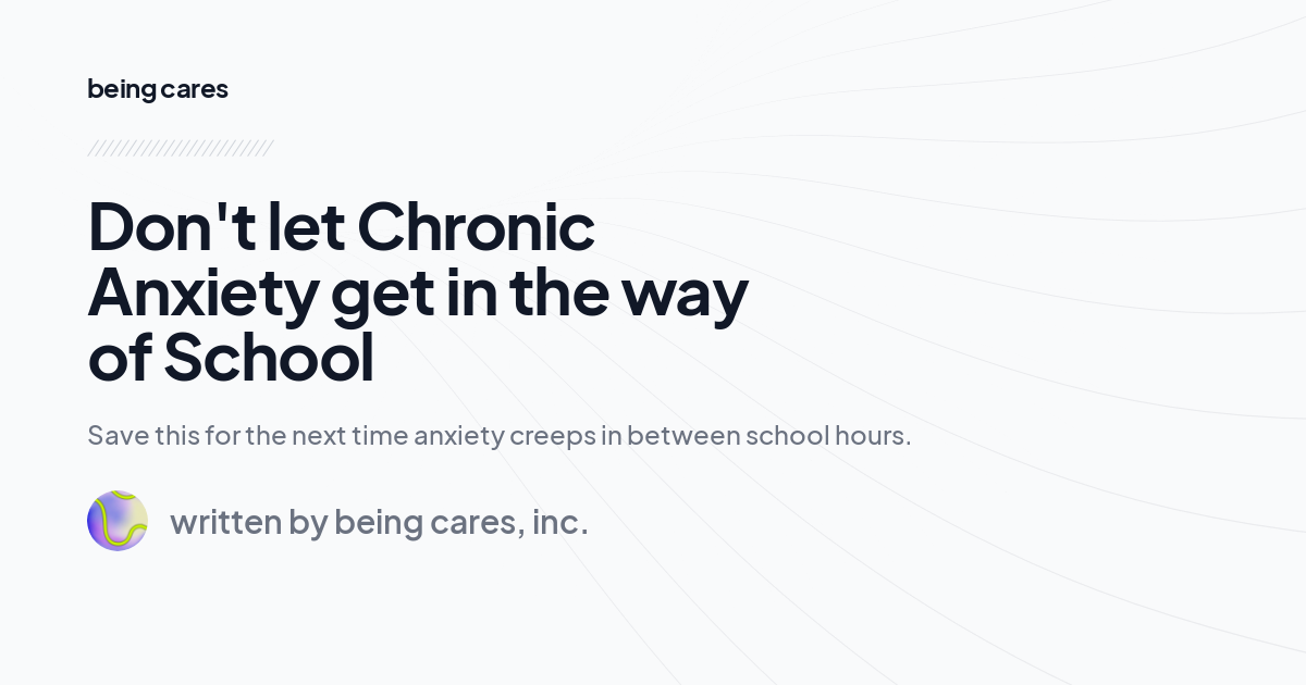 Don't let Chronic Anxiety get in the way of School