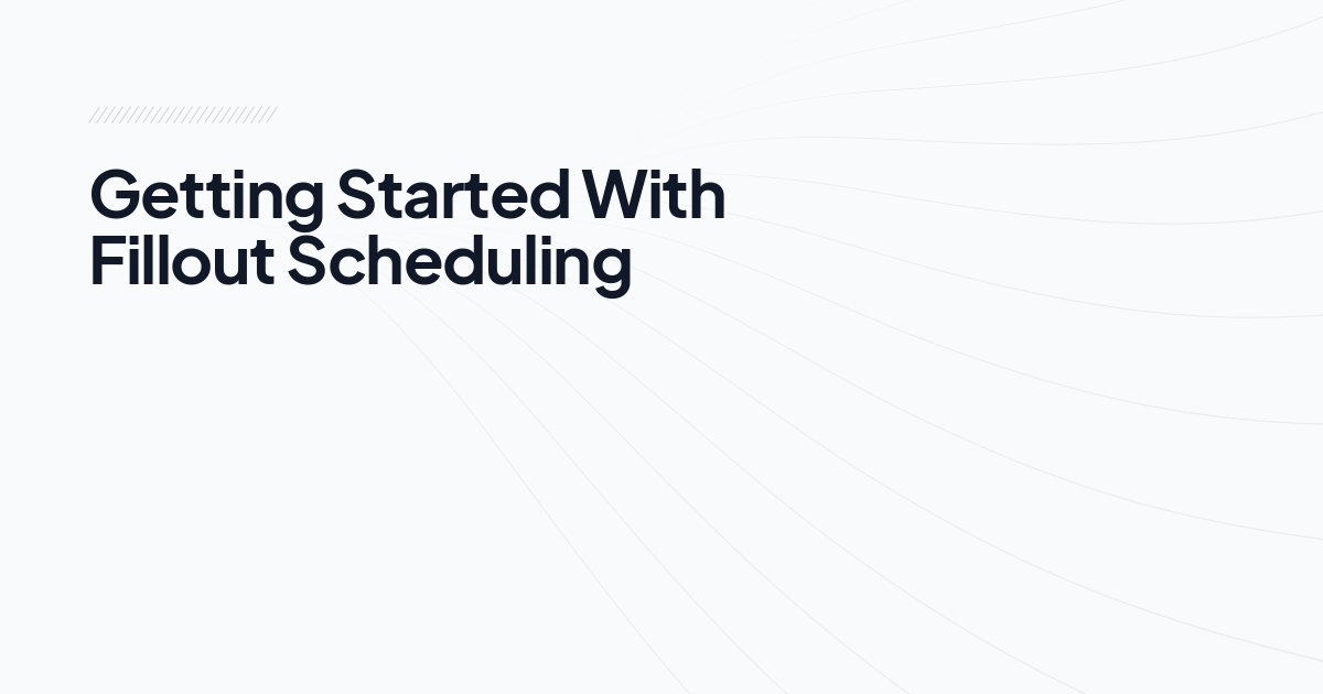 Getting Started With Fillout Scheduling