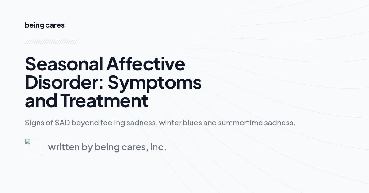 Seasonal Affective Disorder: Symptoms and Treatment