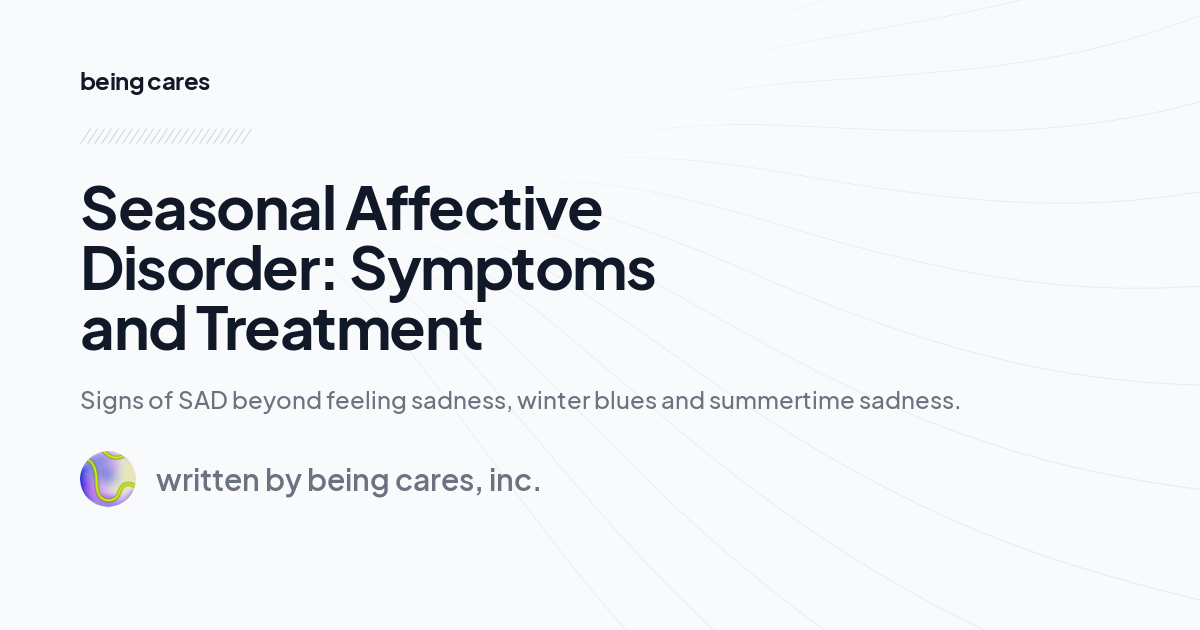 Seasonal Affective Disorder: Symptoms and Treatment