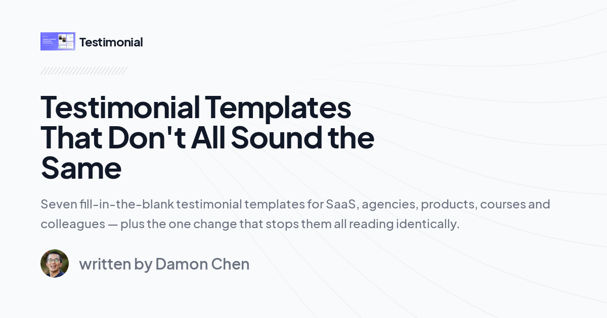Testimonial Templates That Don't All Sound the Same